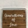 Something Blue "generations Of Love" Sign Size 16"x14" Wood/Metal Brown/silver SIGNS